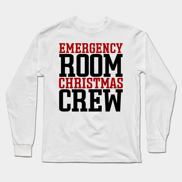 Emergency Room Christmas Crew Long Sleeve T-Shirt by colorsplash